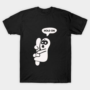 Hold On Kid T-Shirt